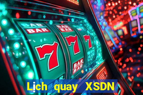 Lịch quay XSDN thứ hai