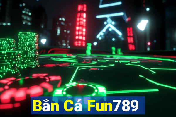 Bắn Cá Fun789