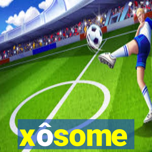 xosome