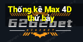 Thống kê Max 4D thứ bảy