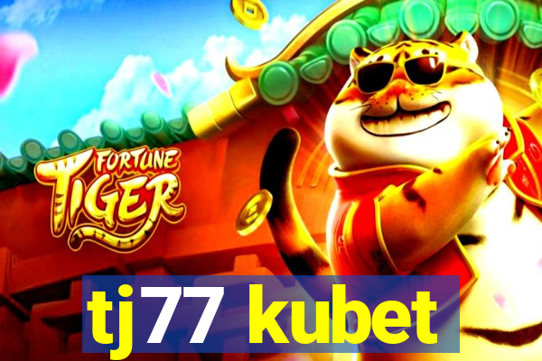 tj77 kubet