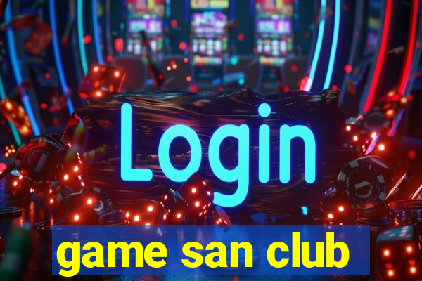 game san club