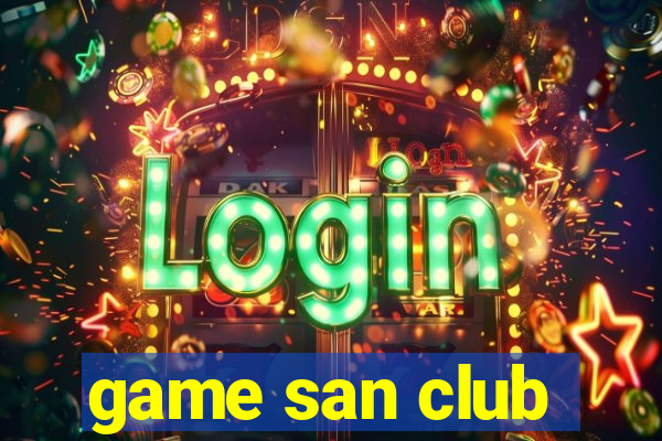 game san club