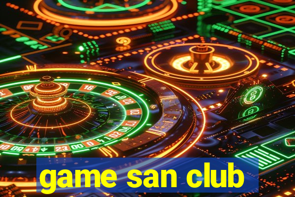 game san club