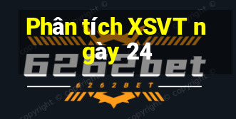 Phân tích XSVT ngày 24