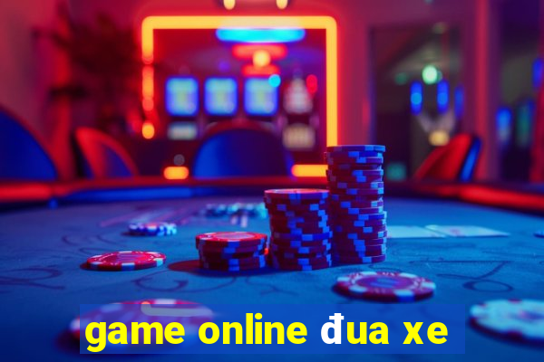 game online đua xe