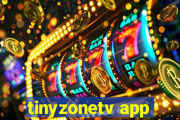 tinyzonetv app