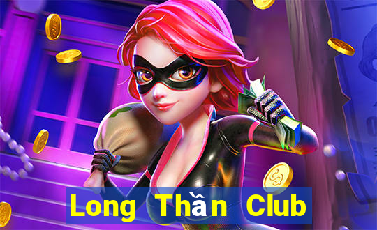 Long Thần Club Game Bài Tứ Sắc