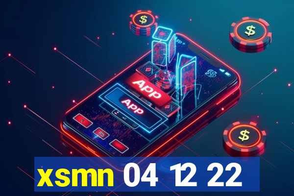 xsmn 04 12 22