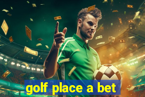 golf place a bet