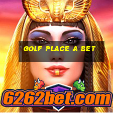 golf place a bet