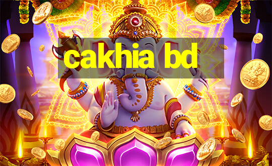 cakhia bd