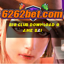 Big Club Download Game Bài