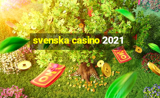 svenska casino 2021