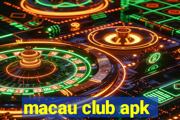 macau club apk