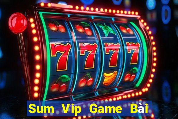 Sum Vip Game Bài Mậu Binh