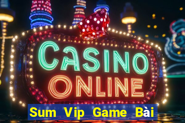 Sum Vip Game Bài Mậu Binh