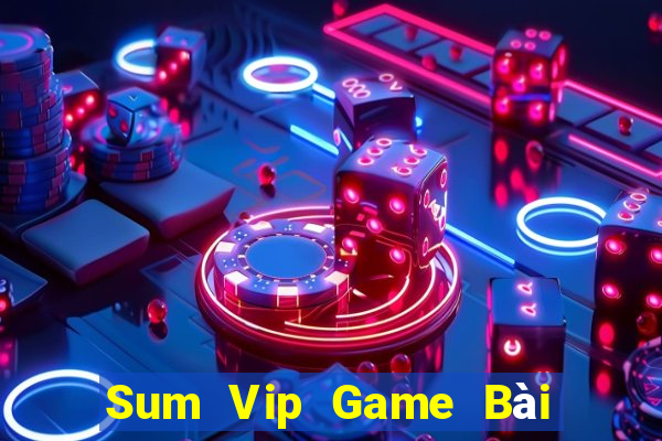 Sum Vip Game Bài Mậu Binh