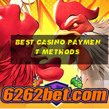 best casino payment methods