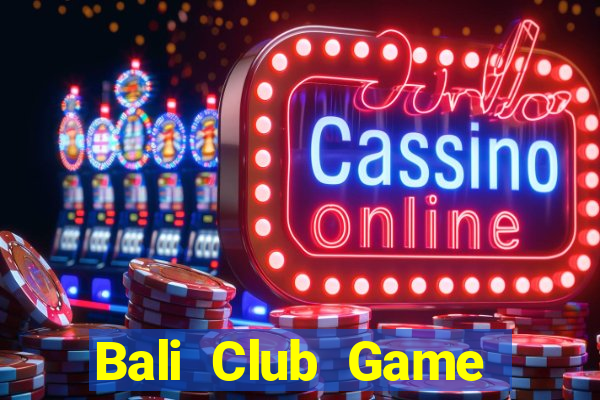 Bali Club Game Bài Mèo Nổ