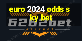 euro 2024 odds sky bet