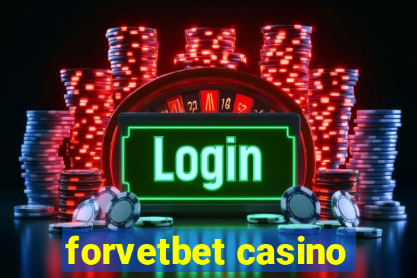 forvetbet casino