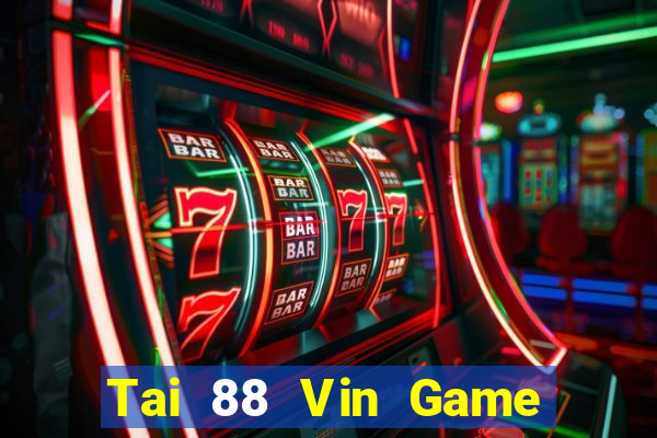 Tai 88 Vin Game Bài B52 Đổi Thưởng