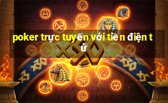 poker trực tuyến với tiền điện tử