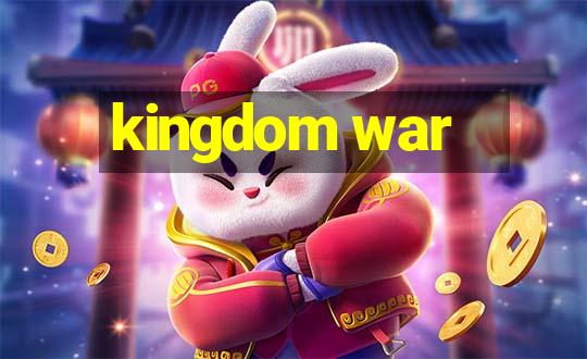 kingdom war