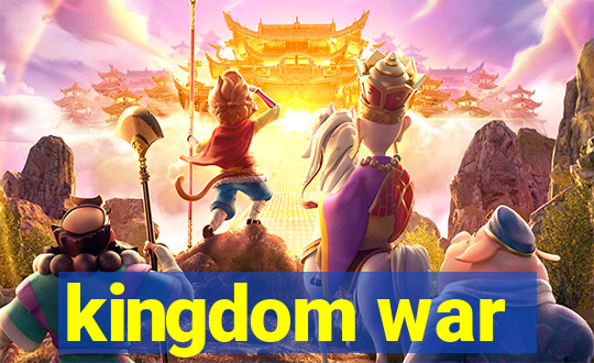 kingdom war