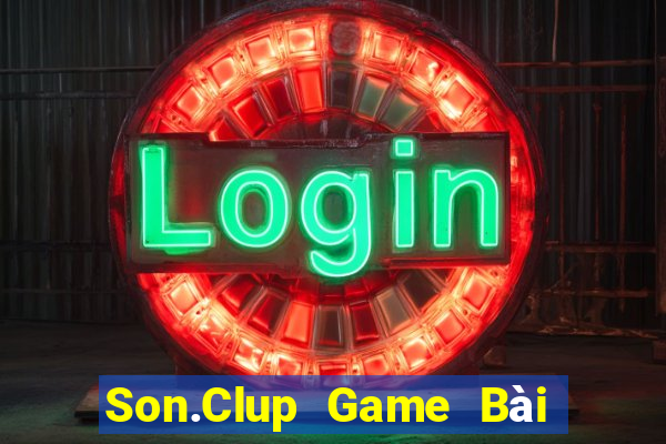 Son.Clup Game Bài Nổ Hũ Uy Tín