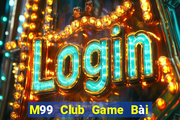 M99 Club Game Bài Poker Online