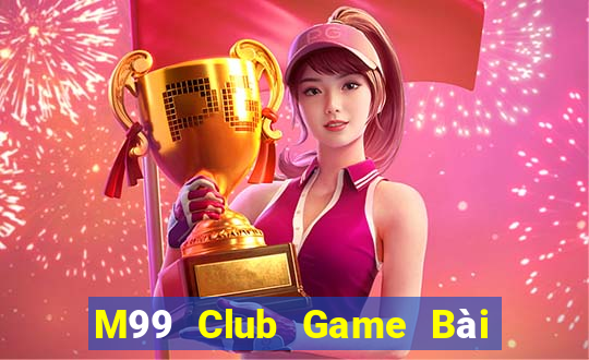 M99 Club Game Bài Poker Online