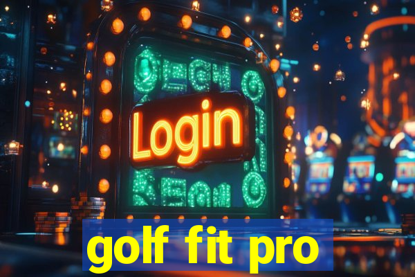 golf fit pro