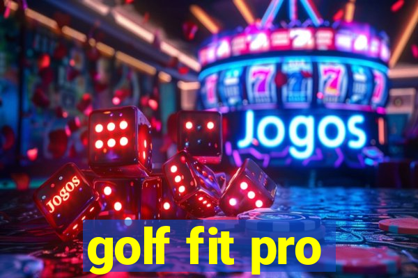 golf fit pro