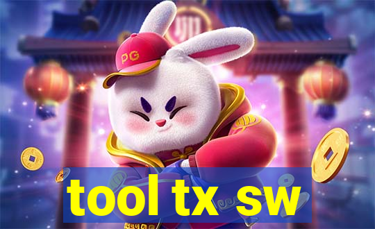 tool tx sw