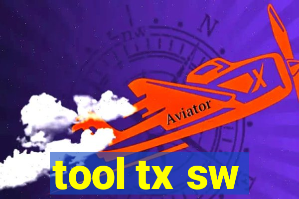 tool tx sw