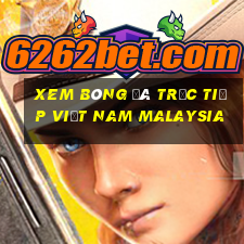 xem bóng đá trực tiếp việt nam malaysia