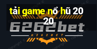 tải game nổ hũ 2020