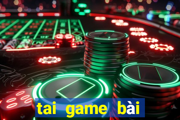 tai game bài đổi thưởng thật 2024