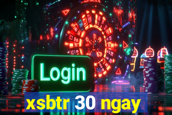 xsbtr 30 ngay