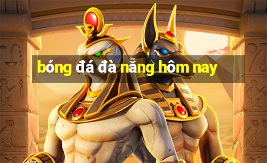 bóng đá đà nẵng hôm nay