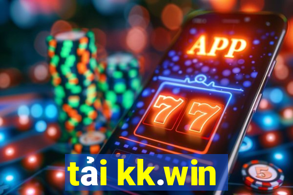 tải kk.win