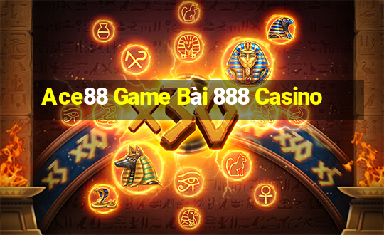 Ace88 Game Bài 888 Casino