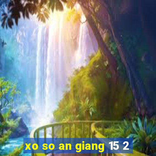 xo so an giang 15 2