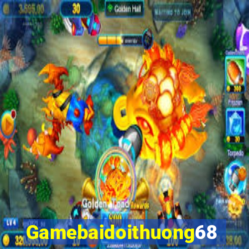 Gamebaidoithuong68 Game Bài