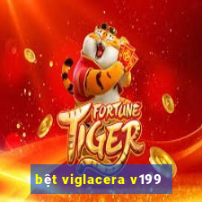 bệt viglacera v199