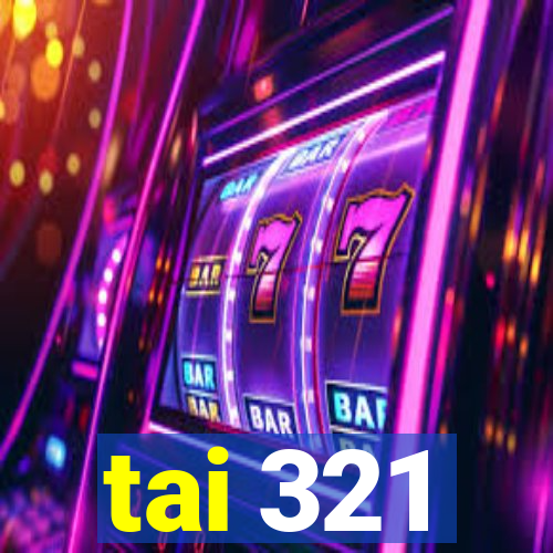 tai 321