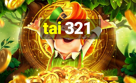 tai 321