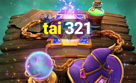 tai 321